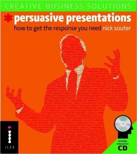 Persuasive Presentations: How to Get the Response You Need