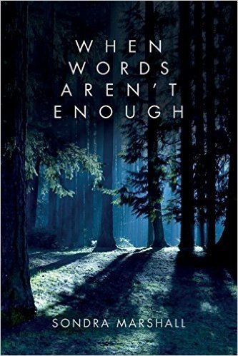 When Words Aren't Enough: When Words Aren't Enough