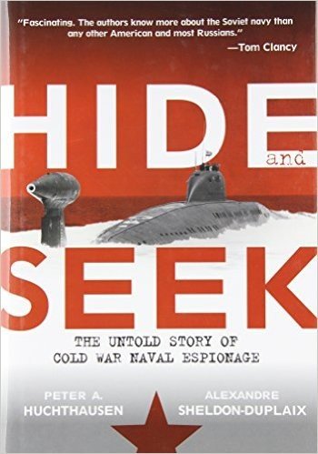 Hide and Seek: The Untold Story of Cold War Naval Espionage