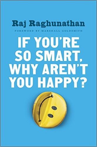 If You're So Smart, Why Aren't You Happy