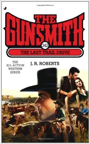 The Gunsmith 342: The Last Trail Drive