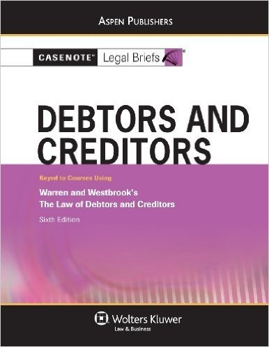 Debtors and Creditors Warren and Westbrook 6th Edition