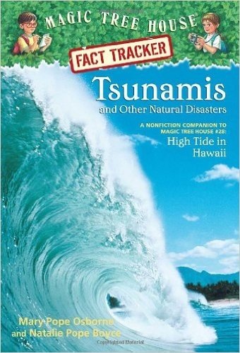 Magic Tree House Research Guide #15: Tsunamis and Other Natural Disasters: A Nonfiction Companion to High Tide in Hawaii