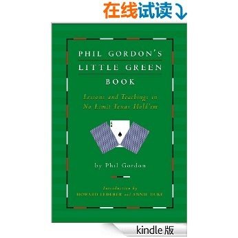 Phil Gordon's Little Green Book: Lessons and Teachings in No Limit Texas Hold'em (English Edition)