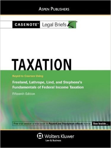 Taxation: Freeland Lathrope Lind & Stephens 15e