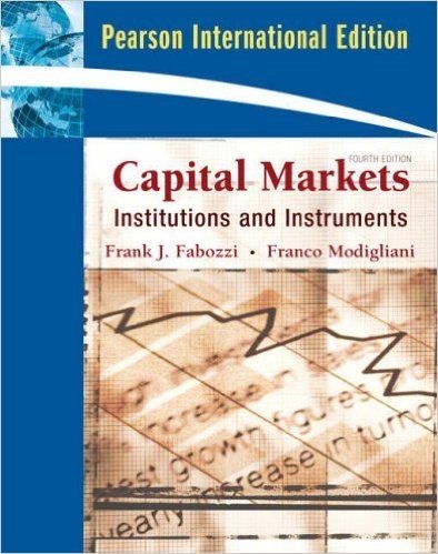 Capital Markets: Institutions and Instruments