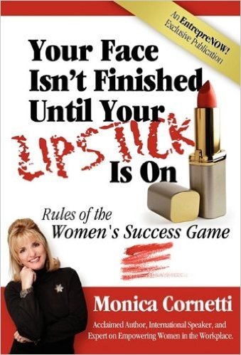 Your Face Isn't Finished Until Your Lipstick Is on: Rule of the Women's Success Game