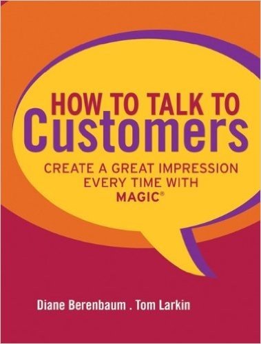 How to Talk to Customers: Create a Great Impression Every Time withMAGIC