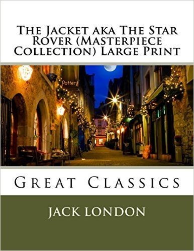 The Jacket Aka the Star Rover: Great Classics