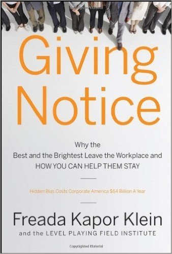 Giving Notice: Why the Best and Brightest are Leaving the Workplace and How You Can Help them Stay