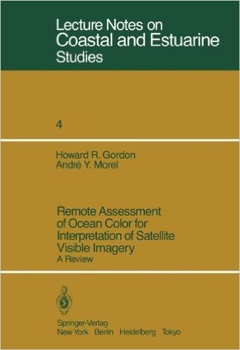 Remote Assessment of Ocean Color for Interpretation of Satellite Visible Imagery: A Review