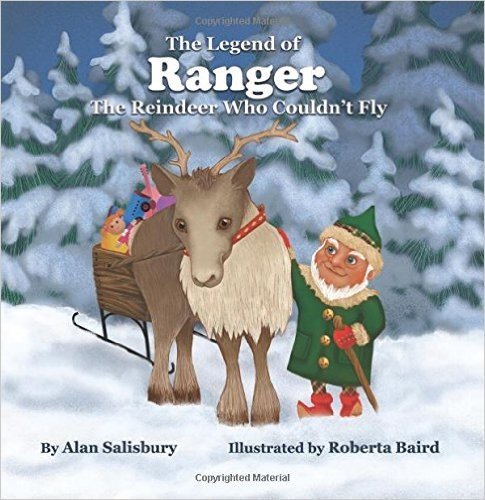 The Legend of Ranger: The Reindeer Who Couldn't Fly