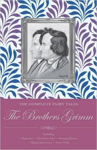 Brothers Grimm: The Complete Fairy Tales