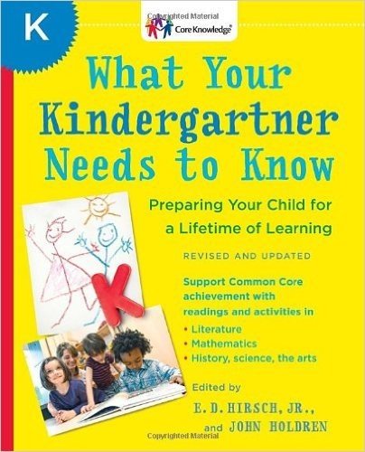 What Your Kindergartner Needs to Know (Revised and Updated): Preparing Your Child for a Lifetime of Learning