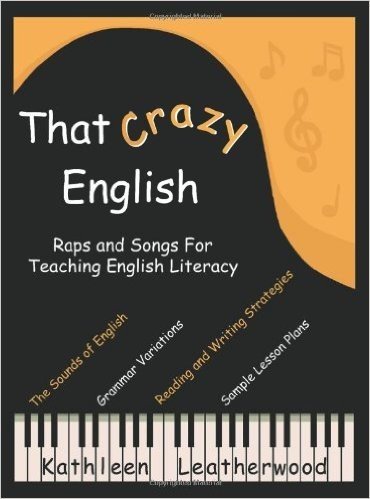 That Crazy English: Raps and Songs for Teaching English Literacy