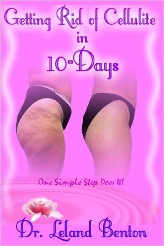 Getting_Rid_of_Cellulite_in_10-Days: One Simple Step Does It!
