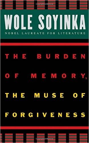 The Burden of Memory, the Muse of Forgiveness