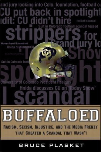 Buffaloed: Racism, Sexism, Injustice, and the Media Frenzy that Created a Scandal that Wasn't