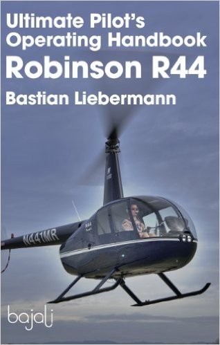 Ultimate Pilot's Operating Handbook - Robinson R44