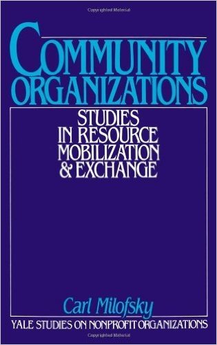 Community Organizations: Studies in Resource Mobilization and Exchange