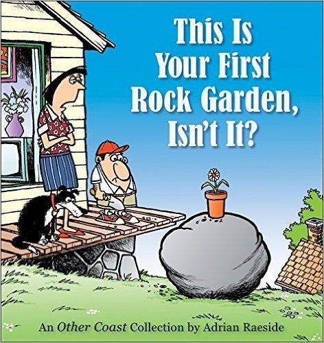 This Is Your First Rock Garden, Isn't It?: An Other Coast Collection