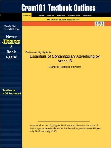 Studyguide for Essentials of Contemporary Advertising by Arens, ISBN 9780073380971