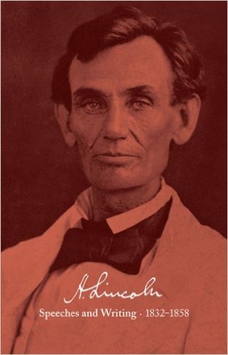 Abraham Lincoln: Speeches and Writings 1832-1858: Bicentennial Jacket