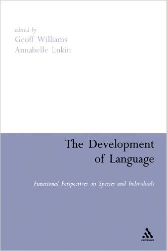 The Development of Language: Functional Perspectives