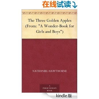 The Three Golden Apples (From: "A Wonder-Book for Girls and Boys") (免费公版书)