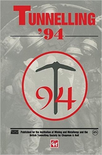 Tunnelling ’94: Papers presented at the seventh international symposium, ‘Tunnelling’94’