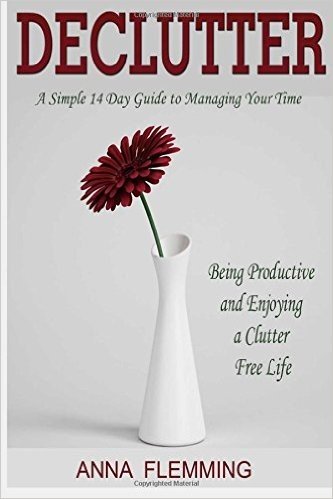 Declutter: 2 in 1. Declutter and Organize Your Home. How to Get Rid of Clutter and Organize Your Home (Cleaning, Housework Organization, Clutter Free Life)
