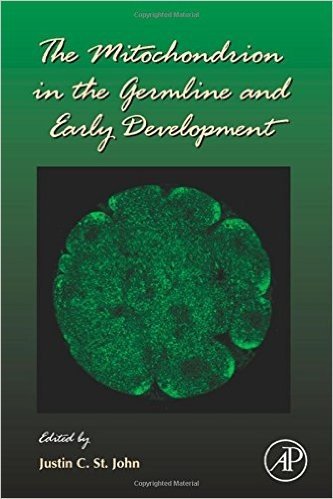 The Mitochondrion in the Germline and Early Development, Volume 77 (Current Topics in Developmental Biology)