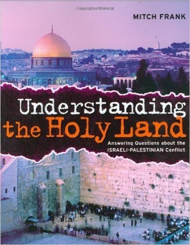 Understanding the Holy Land: Answering questions about the Israeli-Palestinian Conflict