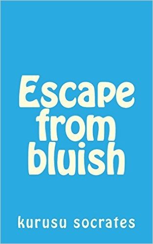 Escape from Bluish: Selected Stories