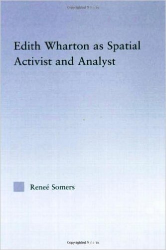 Edith Wharton as Spatial Activist and Analyst