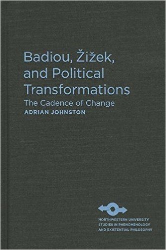 Badiou, Zizek, and Political Transformations: The Cadence of Change