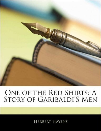 One of the Red Shirts: A Story of Garibaldi's Men