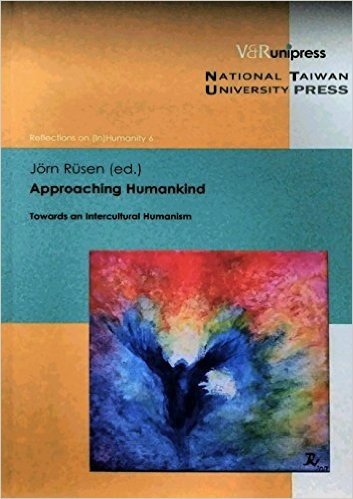 Approaching Humankind: Towards an Intercultural Humanism(接近人类对跨文化的人文主义)