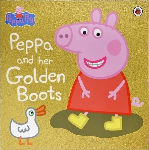 Peppa Pig: Peppa and Her Golden Boots 粉红猪小妹 闪闪书