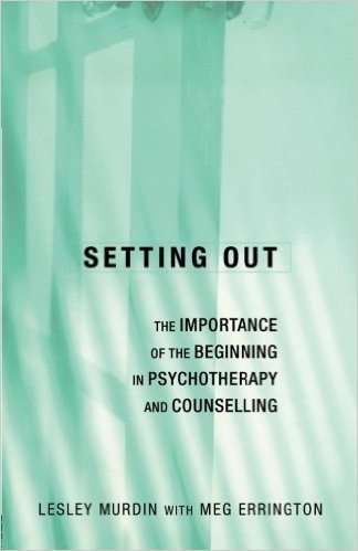 Setting Out: The Importance of the Beginning in Psychotherapy and Counselling