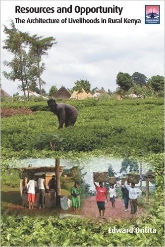 Resources and Opportunity: The Architecture of Livelihoods in Rural Kenya