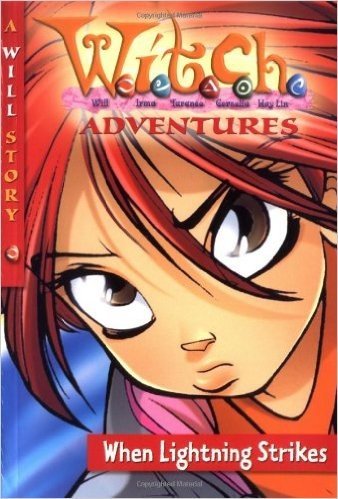 W.I.T.C.H. Adventures: When Lightning Strikes - Book #1