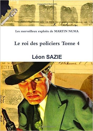 Les Merveilleux Exploits De Martin NUMA Le Roi Des Policiers Tome 4