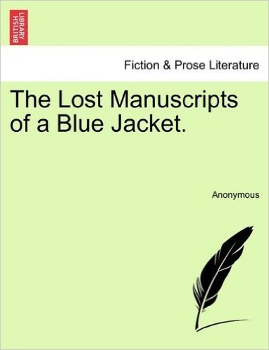 The Lost Manuscripts of a Blue Jacket
