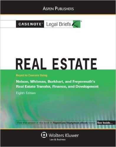 Real Estate: Nelson Whitman Burkhart & Freyermuth 8e