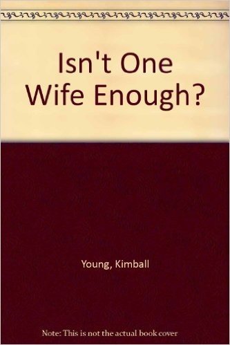 Isn't One Wife Enough