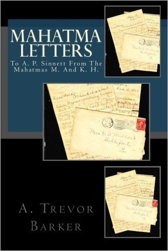 Mahatma Letters: To A. P. Sinnett from the Mahatmas M. and K. H