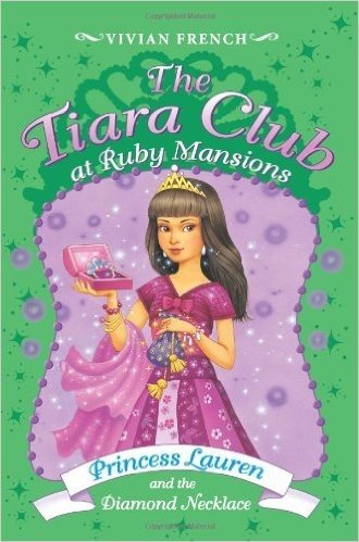 The Tiara Club at Ruby Mansions 5: Princess Lauren and the Diamond Necklace
