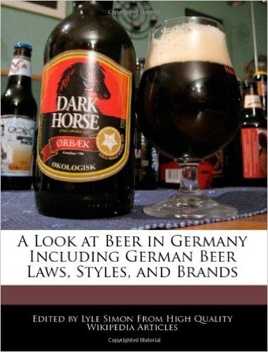 A Look at Beer in Germany Including German Beer Laws, Styles, and Brands