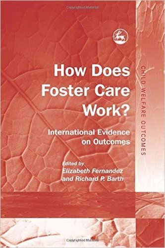 How Does Foster Care Work?: International Evidence on Outcomes